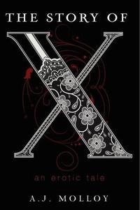 The Story Of X by A.J. Molloy