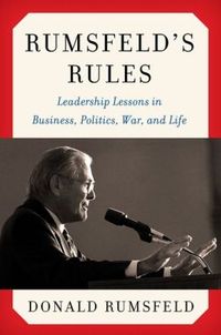 Rumsfeld's Rules by Donald Rumsfeld