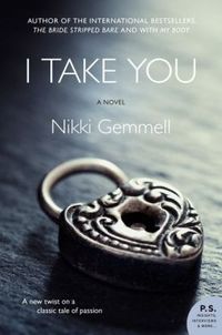 I Take You by Nikki Gemmell