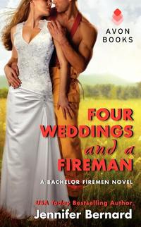 Four Weddings and a Fireman by Jennifer Bernard
