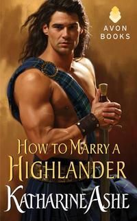How To Marry A Highlander by Katharine Ashe
