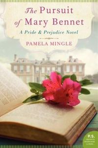 The Pursuit Of Mary Bennet by Pamela Mingle