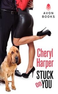 Stuck On You by Cheryl Harper