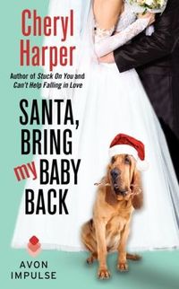Santa Bring My Baby Back by Cheryl Harper