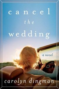 Cancel the Wedding by Carolyn Dingman