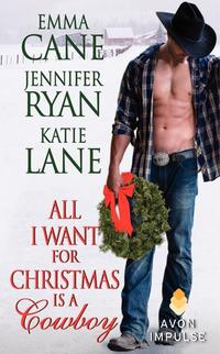 All I Want for Christmas Is a Cowboy by Katie Lane