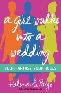 A Girl Walks Into A Wedding by Helena S. Paige