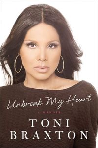Unbreak My Heart by Toni Braxton