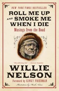 Roll Me Up And Smoke Me When I Die by Willie Nelson