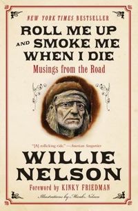 Roll Me Up And Smoke Me When I Die by Willie Nelson