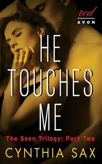 He Touches Me by Cynthia Sax