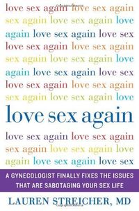 Love Sex Again by Lauren Streicher