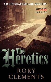 The Heretics by Rory Clements
