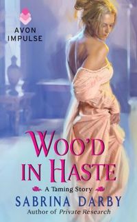 Woo'd in Haste by Sabrina Darby