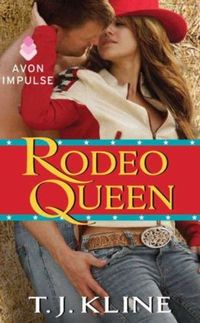 Rodeo Queen by T.J. Kline