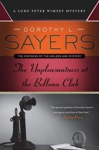 The Unpleasantness At The Bellona Club by Dorothy L. Sayers