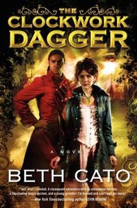 The Clockwork Dagger by Beth Cato