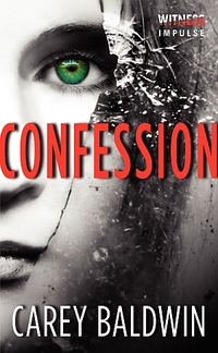 Confession by Carey Baldwin