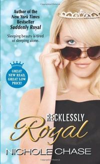Recklessly Royal by Nichole Chase