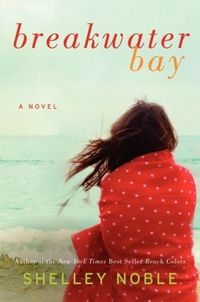 Breakwater Bay by Shelley Noble