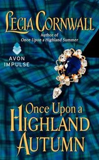 Once Upon a Highland Autumn by Lecia Cornwall