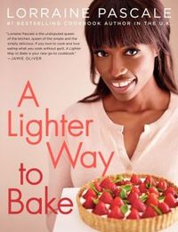 A Lighter Way to Bake by Lorraine Pascale