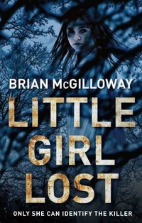 Little Girl Lost by Brian McGilloway