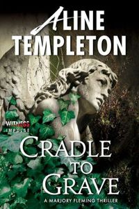 Cradle to Grave by Aline Templeton