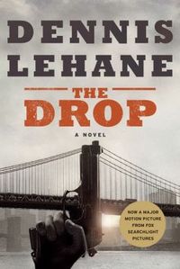 The Drop by Dennis Lehane