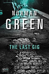 The Last Gig: A Novel