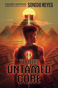 To Our Untamed Core