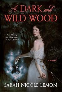 A Dark and Wild Wood