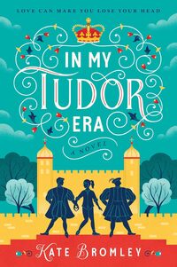 In My Tudor Era