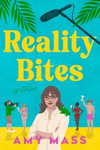 Reality Bites A Novel by