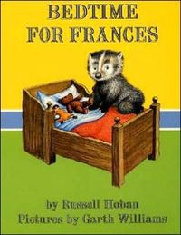 Bedtime For Frances by Russell Hoban