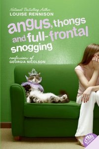 Angus, Thongs And Full-Frontal Snogging by Louise Rennison