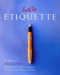 Emily Post's Etiquette by Peggy Post