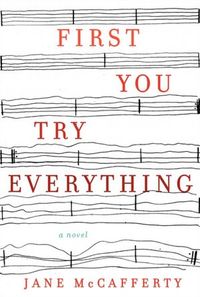 First You Try Everything by Jane McCafferty