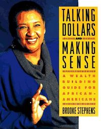 Talking Dollars and Making Sense by Brooke Stephens