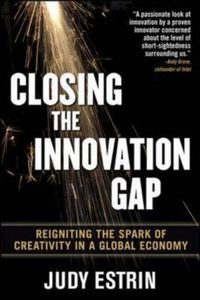Closing The Innovation Gap by Judy Estrin