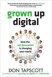 Grown Up Digital by Don Tapscott