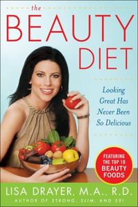 The Beauty Diet by Lisa Drayer