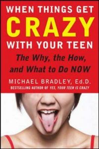 When Things Get Crazy With Your Teen