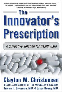 The Innovator's Prescription