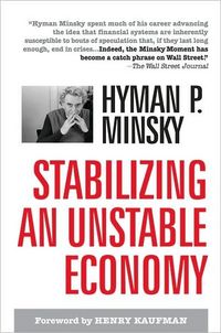 Stabilizing an Unstable Economy by Hyman Minsky