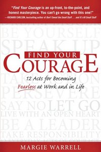 Find Your Courage by Margie Warrell