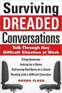 Surviving Dreaded Conversations by Donna Flagg