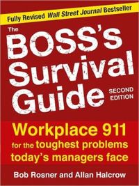 The Boss's Survival Guide by Bob Rosner