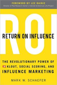Return On Influence by Mark Schaefer