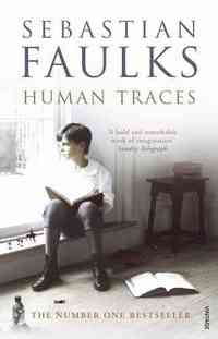 Human Traces by Sebastian Faulks